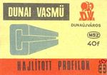 Dunai Vasmű, Dunaújváros, MSZ, 40 f-Hajlított profilok