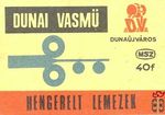 Dunai Vasmű, Dunaújváros, MSZ, 40 f-Hengerelt lemezek