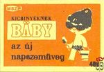 Kicsinyeknek Baby az új napszemüveg 40f MSZ B