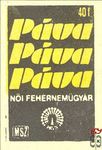 Páva, MSZ, 40 f-Páva, Páva, Páva, Női Fehérneműgyár