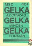 Gelka az ország minden pontján 40f MSZ