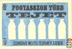 Csongrád Megyei Tejipari V., Szeged, MSZ, 40 f-Fogyasszon több tejet!