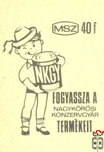 NKGY, Fogyassza a Nagykőrösi Konzervgyár termékeit!, MSZ, 40 f