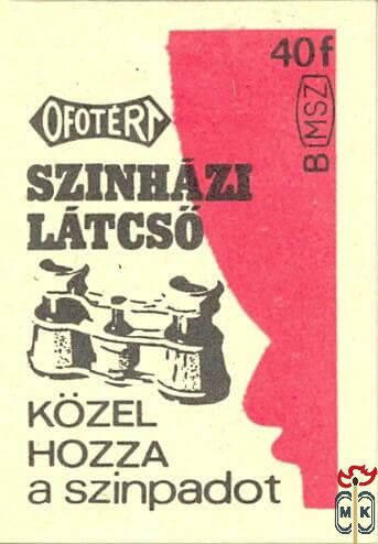 OFOTÉRT, MSZ, 40 f, B-Színházi látcső közel hozza a színpadot