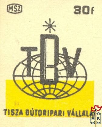 TBV, Tisza Bútoripari Vállalat, MSZ, 30 f