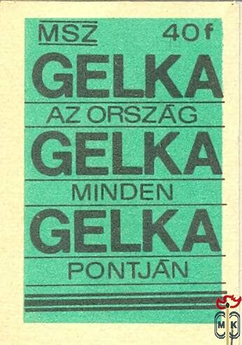 Gelka az ország minden pontján 40f MSZ