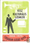 Forradalmi Ifjúsági Napok, 1945-1970, MSZ, 40 f, B-KISZ kulturális sze