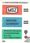A legegyszerűbb egyenlet MSZ = Magyar Szabvány = műszaki haladás, ...