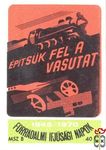 Forradalmi Ifjúsági Napok, 1945-1970, MSZ, 40 f, B-Építsük fel a vasut