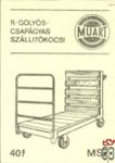 MÜART, MSZ, 40 f-Casino-R-golyós-csapágyas szállítókocsi