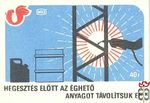 Hegesztés előtt az éghető anyagot távolítsuk el! MSZ 40f