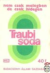 Nem csak melegben de csak hidegen. Traubi soda, Badacsonyi Állami Gazd