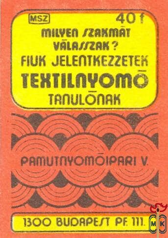 Milyen szakmát válasszak Fiúk jelentkezzetek textilnyomó tanulónak!, P
