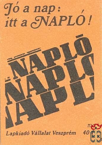 Jó a nap, itt a Napló! Napló, Napló, Napló Lapkiadó Vállalat, Veszprém