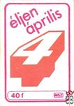 Éljen április 4., MSZ, 40 f