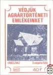 Védjük agrártörténeti emlékeinket!, MSZ, 40 f-Erdészház, Szentpéterföl