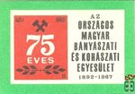 75 éves az Országos Magyar Bányászati és Kohászati Egyesület, 1892–196