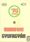 75 éves a Budafoki Gyufagyár MSZ 40 f