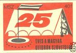 25 éves a Magyar Úttörők Szövetsége MSZ 40 f-(sátor)