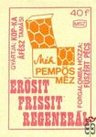 Erősít, frissít, regenerál méh pempős méz... MSZ 40 f