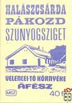 Velencei-tó környéke ÁFÉSZ MSZ 40 f-Halászcsárda Pákozd Szúnyogsziget