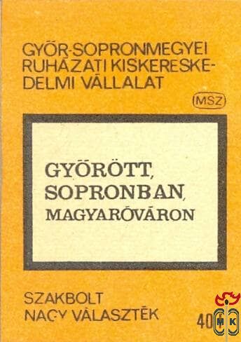 Győrött, Sopronban, Magyaróváron... MSZ 40 f