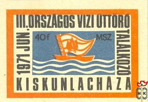 III. Országos Vízi Úttörő Találkozó Kiskunlacháza 1971. jún. MSZ 40 f