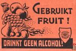 Gebruikt fruit! Drinkt Geen Alcohol!