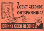 Zoekt gezonde ontspanning! Drinkt Geen Alcohol!