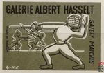 Galerie Albert Hasselt Safety matches made in Belgium