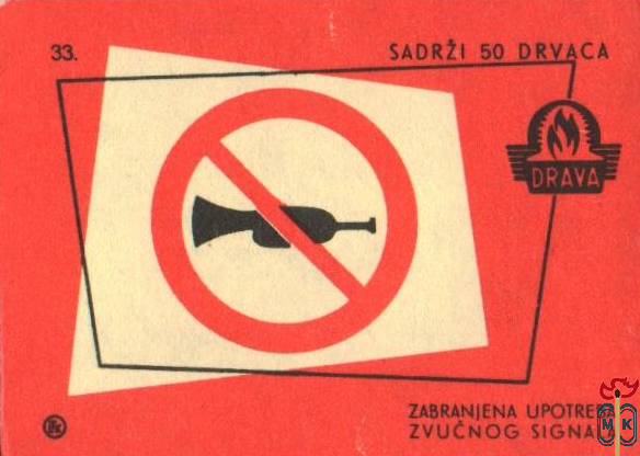 Zabranijena upotreba zvucnog signala Sadrzi 50 Drvaca Drava