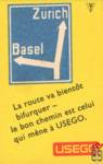 La route va bientot bifurquer - le bon chemin est celui qui mene a USE