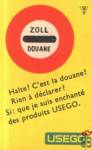 Halte! C'est la douane! Rien a declarer? Si: que je suis enchante 