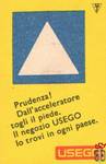 Prudenza! Dall'acceleratore togli il piede. Il negozio USEGO lo tr
