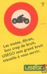 Les motos, dit-on, font trop de bruit. USEGO sans grand bruit travaill
