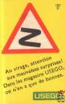 Au virage, attention aux mauvaises surprises! Dans les magasins USEGO,