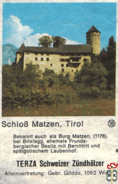 Schlob Matzen, Tirol Terza Schweizer Zundholzer Alleinvertretung: Gebr