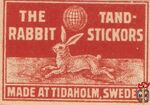 The Rabbit tandstickors made at Tidaholm, Sweden