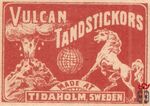 Vulcan tandstickors made at Tidaholm, Sweden