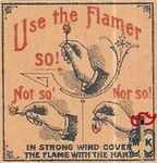 Use the Flamer So! Not so! Nor so! in strong wind cover the flame with