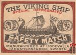 The Viking ship special impregnated safety match manufactured at uddev
