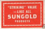 Sungold "Striking" value - like all products