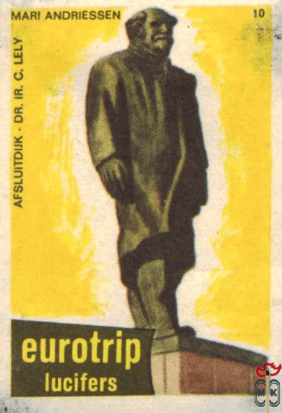 Afsluitdijk - Dr. Ir. C. Lely Mari Andriessen Eurotrip lucifers